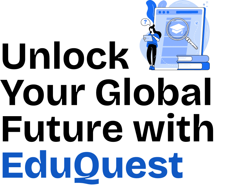 Unlock Your Global Future with EduQuest